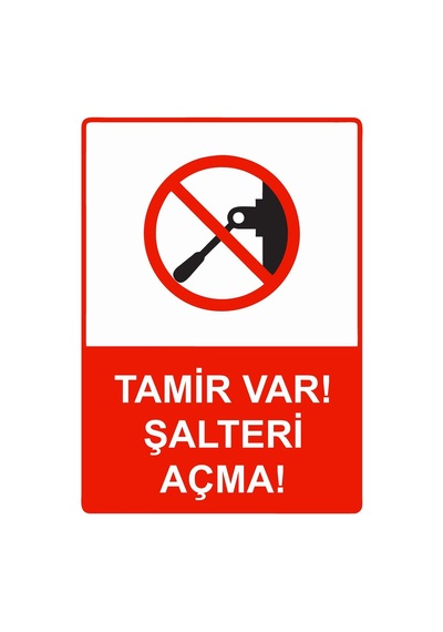 Tamir Var Şalteri Açma İsg Uyarı Levhası Pvc A3 30x42 Cm