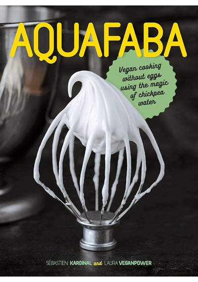 Aquafaba: Vegan Cooking Without Eggs Using The Magic Of Chickpea Water
