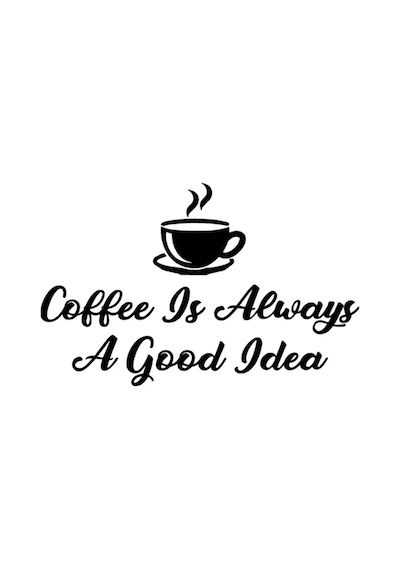 Coffee İs Good Idea Sticker 10 X 6 Cm