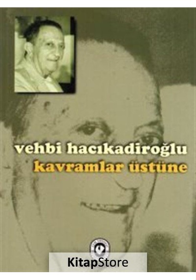 Kavramlar Üstüne - Vehbi Hacıkadiroğlu - Cem Yayınevi