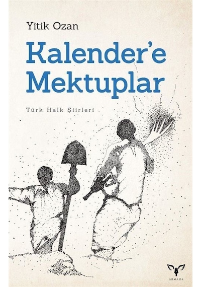 Kalender'e Mektuplar / Yitik Ozan