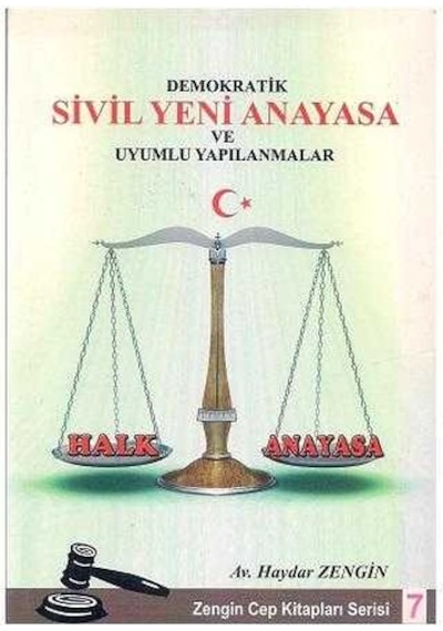 Demokratik Sivil Yeni Anayasa Ve Uyumlu Yapılanmalar -haydar Zengin