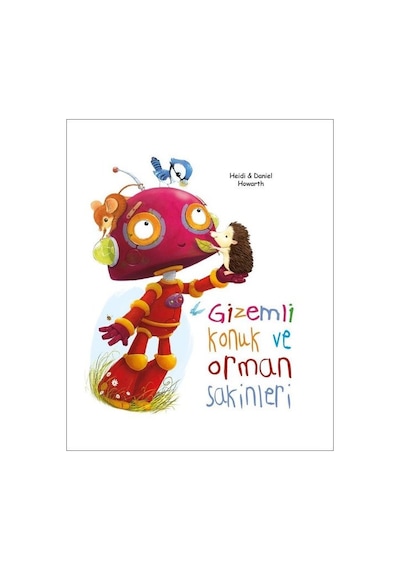 Gizemli Konuk ve Orman Sakinleri - Daniel Howarth -  Heidi Howarth - Edam