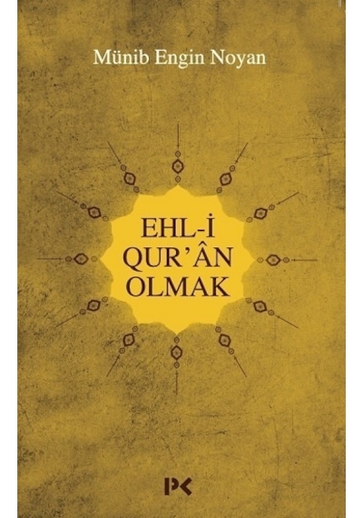 Ehl-i Qur'an Olmak - Münib Engin Noyan - Profil Kitap