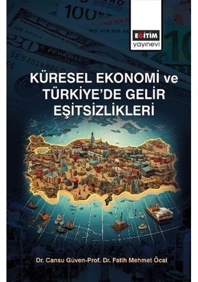 Küresel Ekonomi Ve Türkiye'de Gelir Eşitsizlikler / Fatih Mehm...