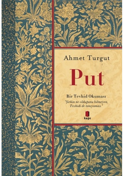 Put-Bir Tevhid Okuması - Ahmet Turgut - Kapı Yayınları