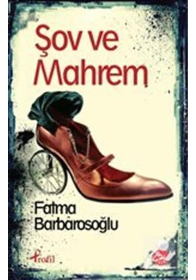 Şov ve Mahrem / Fatma Barbarosoğlu