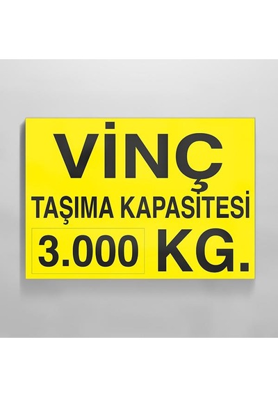 Vinç Kapasite 3 Ton Uyarı Levhası 20x30cm