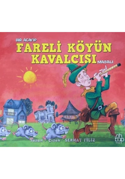 Bir Acayip Fareli Köyün Kavalcısı Masalı Ciltli Ahbap Kitap