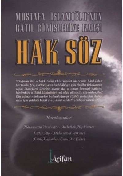 Mustafa Islamoğlunun Bâtıl Görüşlerine Karşı-Hak Söz