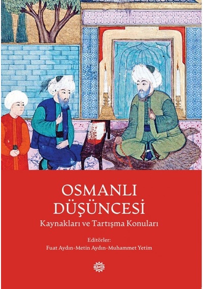 Osmanlı Düşüncesi Kaynakları ve Tartışma Konuları Mahya Yayinl