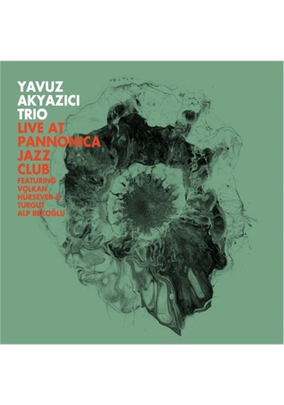 Yavuz Akyazıcı Trio - Live At Pannonica Cd