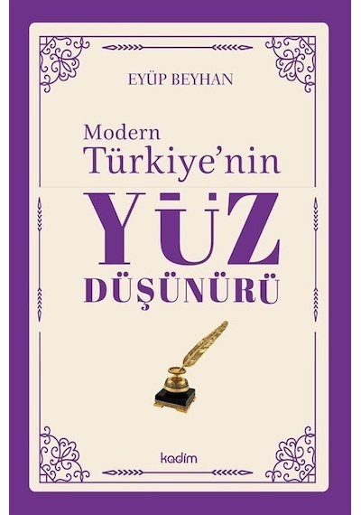 Modern Türkiye'nin Yüz Düşünürü 5. Cilt / Eyüp Beyhan