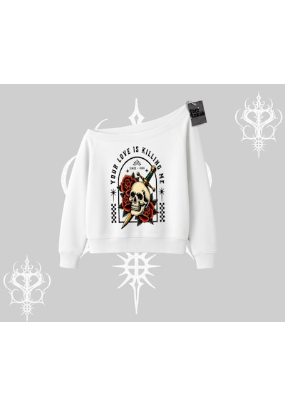 Kayık Yaka Sweatshirt Your Love Is Killing Me Dead Romance Beyaz