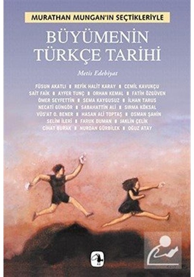 Büyümenin Türkçe Tarihi / Murathan Mungan