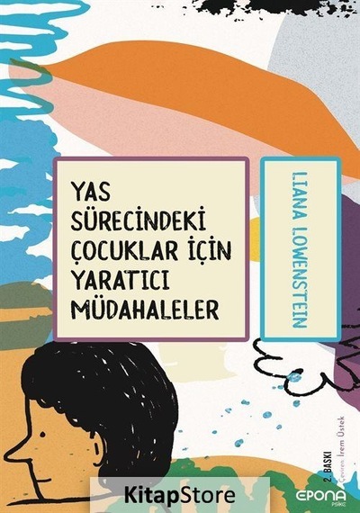 Yas Sürecindeki Çocuklar için Yaratıcı Müdahaleler / Liana Löw...