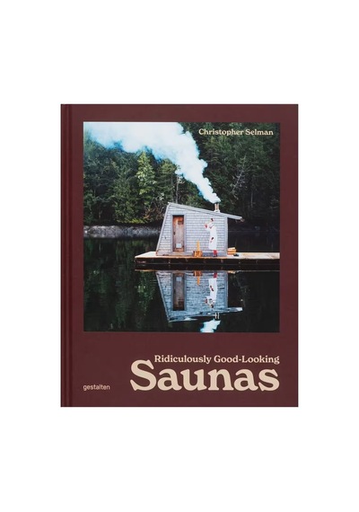 Gestalten Ridiculously Good-looking Saunas 9783967042115