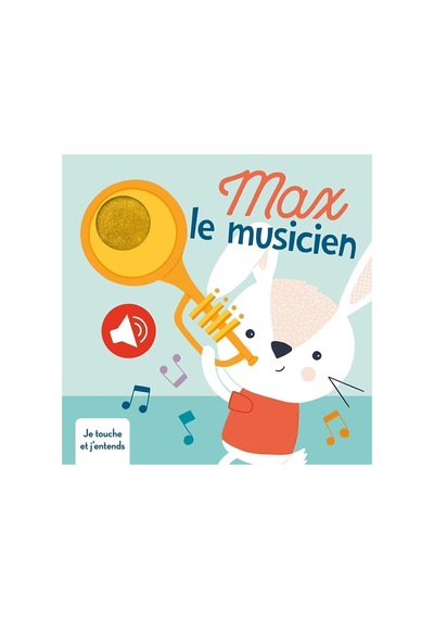 Max Le Musicien Je Touche Et J'entends