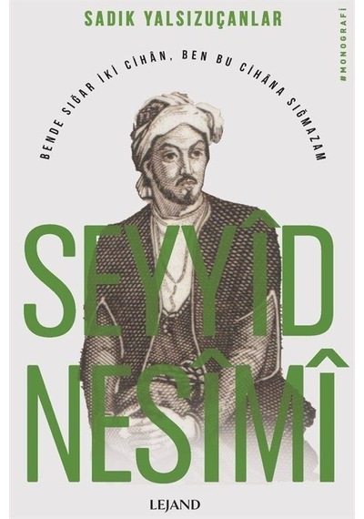 Seyyid Nesimi - Sadık Yalsızuçanlar - Lejand