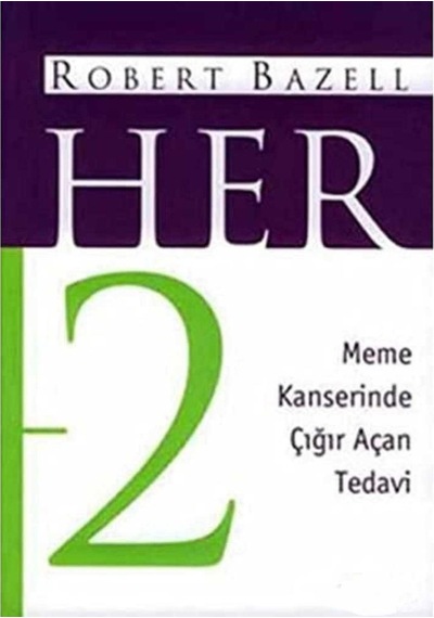 Her 2 Meme Kanserinde Çığır Açan Tedavi - Robert Bazell İlk Baskı 2004