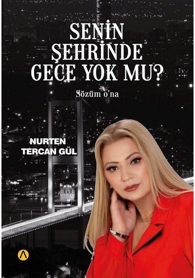 Senin Şehrinde Gece Yok Mu / Nurten Tercan Gül