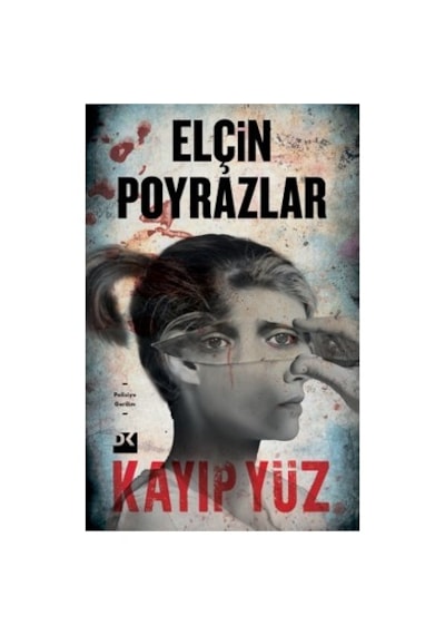 Kayıp Yüz: Polisiye Roman Ve Gizemli Olaylar