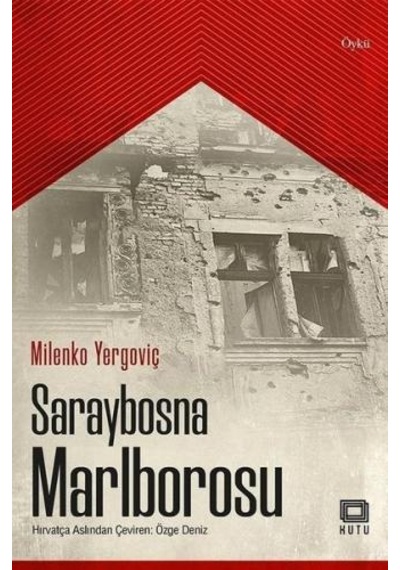 Saraybosna Marlborosu - Milenko Yergoviç - Kutu Yayınları