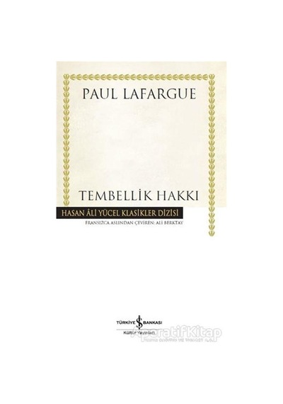 Tembellik Hakkı - Paul Lafargue - İş Bankası Kültür Yayınları