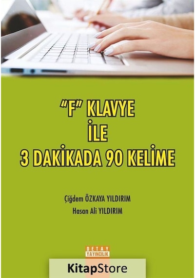 F Klavye İle 3 Dakikada 90 Kelime - Çiğdem Özkaya Yıldırım - Detay Yayıncılık