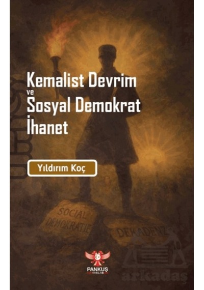 Kemalist Devrim Ve Sosyal Demokrat İhane Pankuş Yayınları