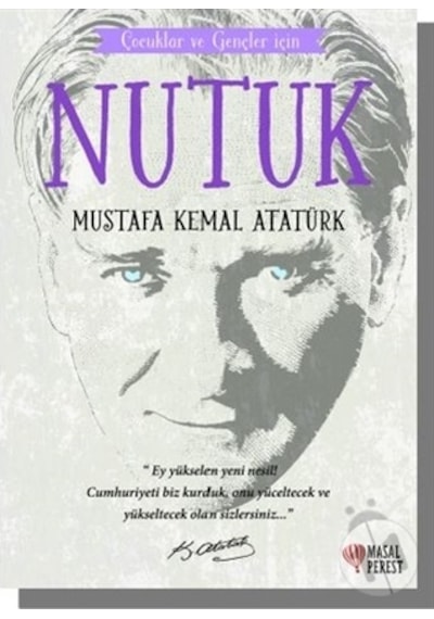 Nutuk-Çocuklar ve Gençler İçin - Mustafa Kemal Atatürk - Masalperest