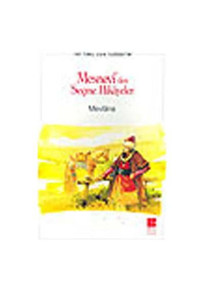 Mesnevi'den Seçme Hikayeler-100 T.E. İlköğretim - Mevlana Celaleddin-i Rumi - Bilge Kültür Sanat