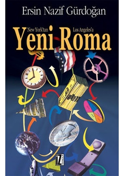 New York'tan Los Angeles'e Yeni Roma  - Ersin Nazif  - İz Yayıncılık