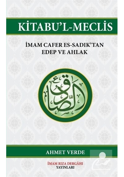 Kitabu'l -Meclis  - Ahmet Verde  - İmam Rıza Dergahı Yayınları