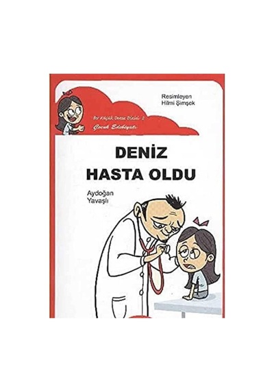 Deniz Hasta Oldu Düz Yazı - Aydoğan Yavaşlı
