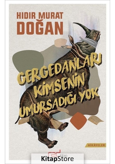 Gergedanları Kimsenin Umursadığı Yok - Hıdır Murat Doğan - Red Kitap