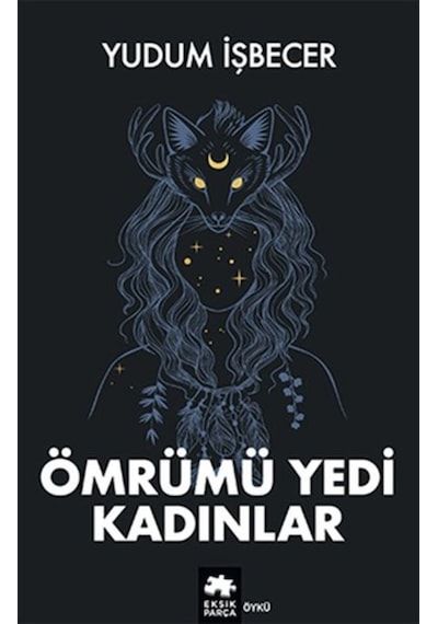 Ömrümü Yedi Kadınlar - Yudum İşbecer - Eksik Parça