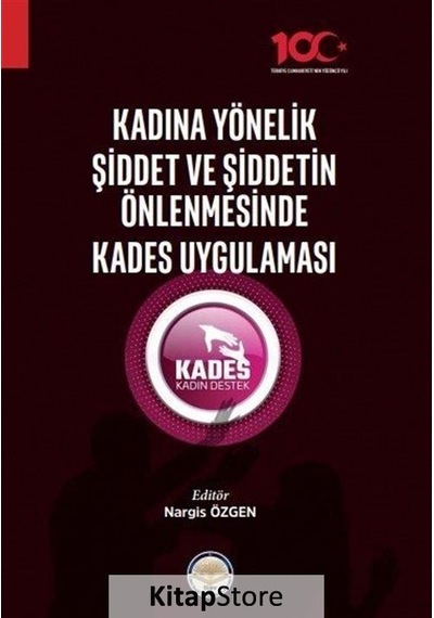 Kadına Yönelik Şiddet ve Şiddetin Önlenmesinde Kades Uygulaması - TİAV