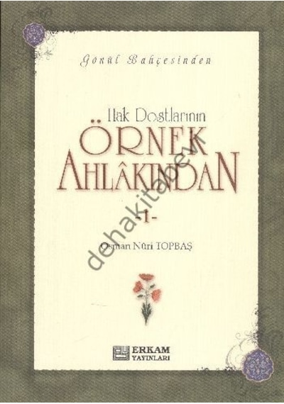 Hak Dostlarının Örnek Ahlakından - 1 Osman Nuri Topbaş