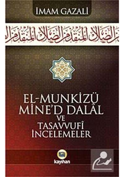 El Munkizü Mine'd Dalal Şerhi ve Tasavvufi İncelemeler (Ciltli...