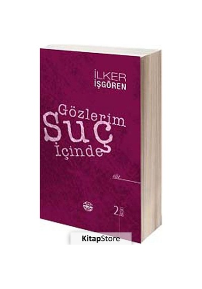 Gözlerim Suç İçinde - İlker İşgören - Mühür Kitaplığı