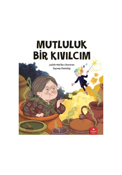 Mutluluk Bir Kıvılcım - Judith Malika Liberman - Redhouse Kidz Yayınları
