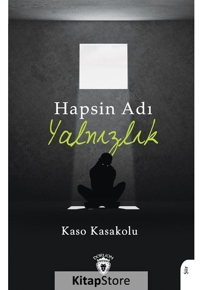 Hapsin Adı Yalnızlık - Kaso Kasakolu - Dorlion Yayınevi