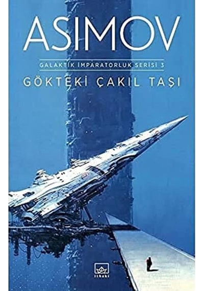 Gökteki Çakıl Taşı: Galaktik İmparatorluk Serisi 3