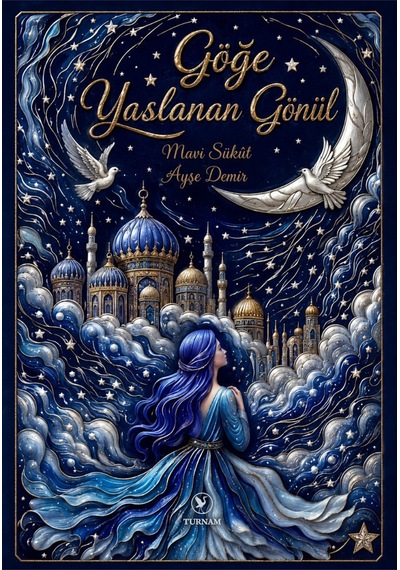 Göğe Yaslanan Gönül - 879572560