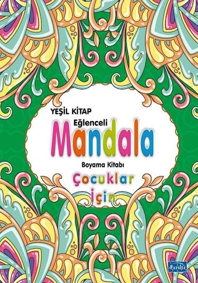 Yeşil Kitap Eğlenceli Mandala Boyama Kitabı - Çocuklar İçin- Parıltı Yayınları