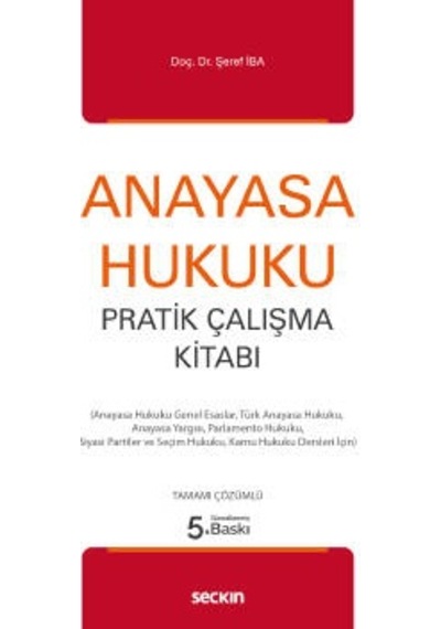 Anayasa Hukuku Pratik Çalışma Kitabı-Şeref İba