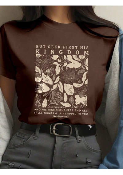 But Seek First His Kingdom Baskılı Tasarım Tshirt Kahverengi