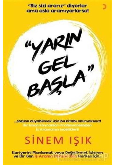Yarın Gel Başla - Sinem Işık - Cinius