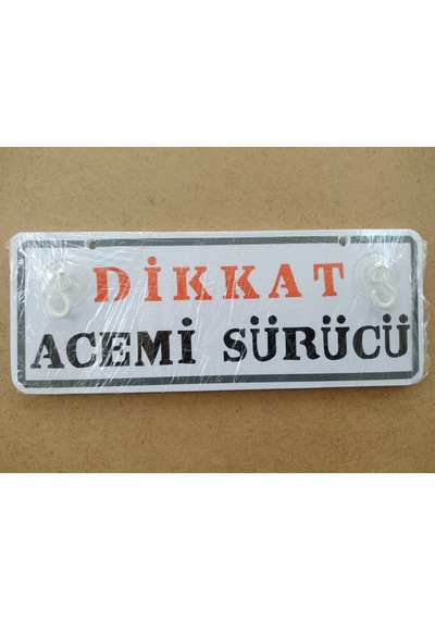 Dekor Plaka Beyaz - Dikkat Acemi Sürücü 25x12cm Dekor Levha